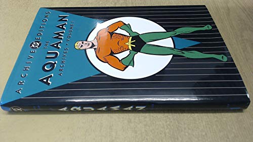 Aquaman, The - Archives, Volume 1 (Archive Editions (Graphic Novels))