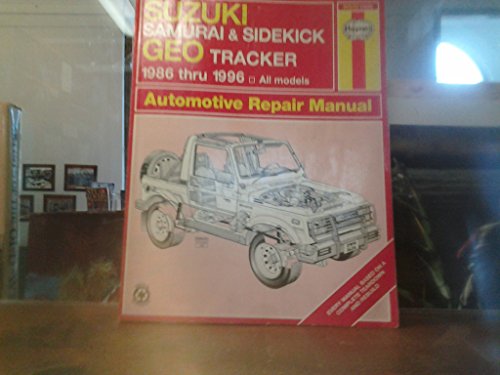 Suzuki Samurai & Sidekick Geo Tracker 1986 Thru 1996: All Models (Haynes Automotive Repair Manual Series)