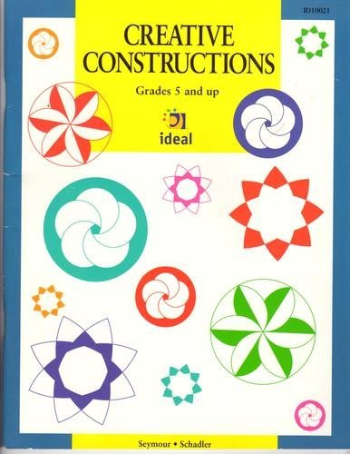 Cover of Creative Constructions, Grades 5 and Up by Dale Seymour, paperback Book