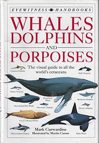 Whales Dolphins and Porpoises (Eyewitness Handbooks)