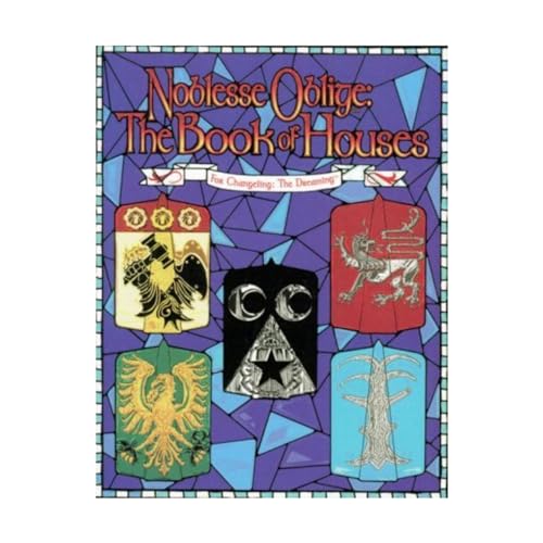 Noblesse Oblige, the Book of Houses (Changeling: The Dreaming)
