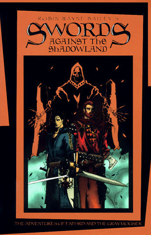 Swords Against the Shadowland (Lankhmar: Adventures of Fafhrd and the Grey Mouser)