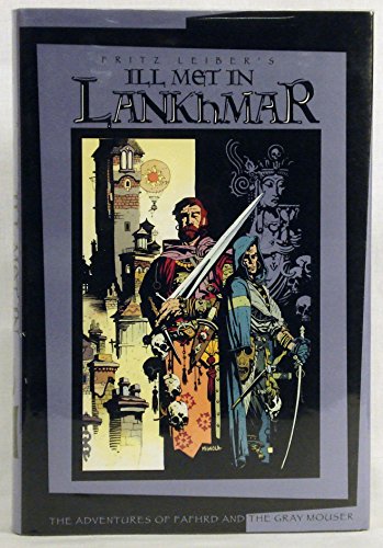 Ill Met In Lankhmar - Tales of Fafhrd and the Gray Mouser Volume 1