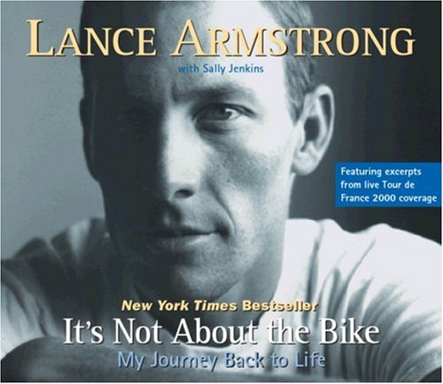 It's Not About the Bike: My Journey Back to Life