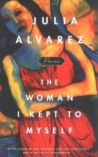 Cover of The Woman I Kept to Myself by Alvarez, Julia, hardcover Book