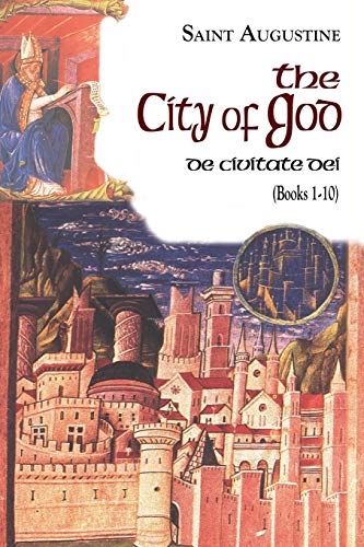 The City Of God (1-10) , Study Edition (Works of Saint Augustine)