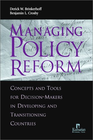 Cover of Managing Policy Reform: Concepts and Tools for Decision-Makersin Developing and Transitioning Countries by Brinkerhoff, Derick W., paperback Book