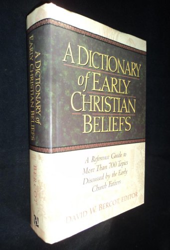A Dictionary of Early Christian Beliefs