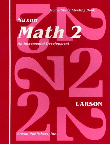 Saxon Math 2: An Incremental Development Home Study Meeting Book