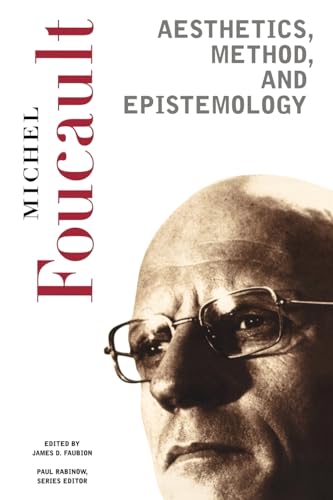 Aesthetics, Method, and Epistemology (Essential Works of Foucault, 1954-1984, Vol. 2)