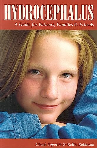 Hydrocephalus: A Guide for Patients, Families & Friends (Patient Centered Guides)