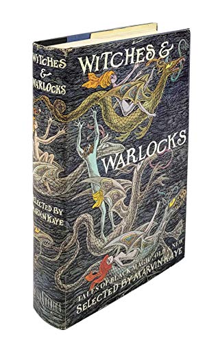 Witches & Warlocks Tales of Black Magic, Old & New