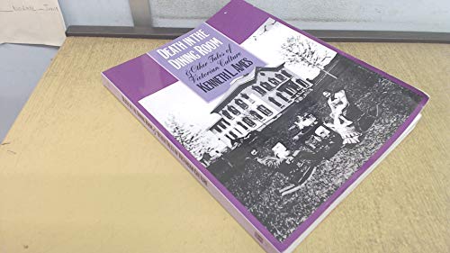 Death in the Dining Room and Other Tales of Victorian Culture (American Civilization)