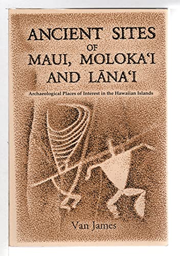 Cover of Ancient Sites of Maui, Molokai and Lanai by Van James, paperback Book