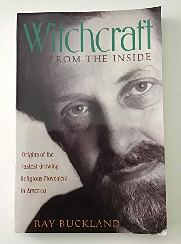 Witchcraft From the Inside: Origins of the Fastest Growing Religious Movement in America