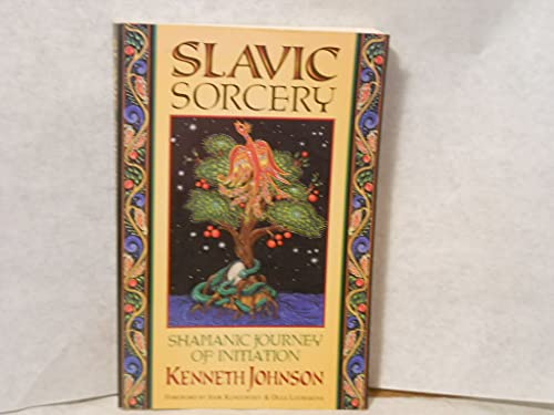 Slavic Sorcery: Shamanic Journey of Initiation