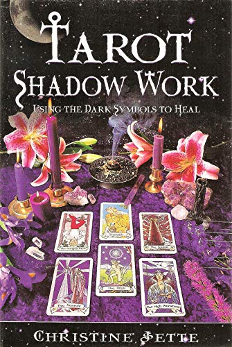 Tarot Shadow Work: Using the Dark Symbols to Heal
