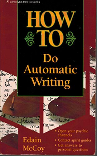How to Do Automatic Writing (Llewellyn's "How-To" Vanguard)