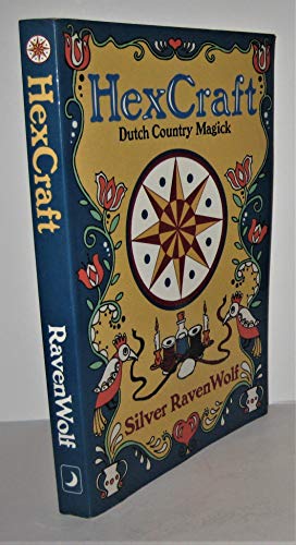 HexCraft: Dutch Country Magick (Llewellyn's Practical Magick Series)