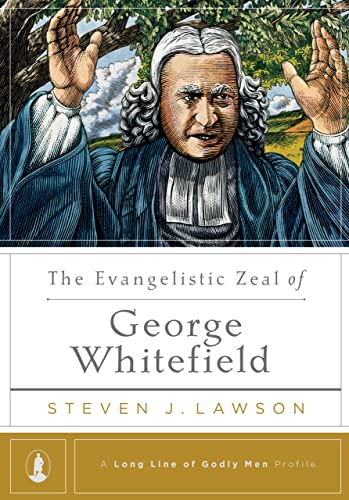 The Evangelistic Zeal of George Whitefield