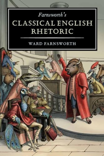 Farnsworth's Classical English Rhetoric (Farnsworth's Classical English series, 1)