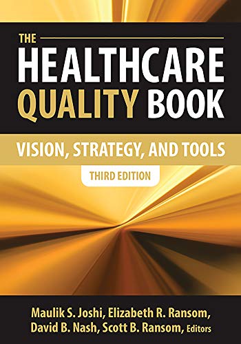 The Healthcare Quality Book: Vision, Strategy and Tools, Third Edition