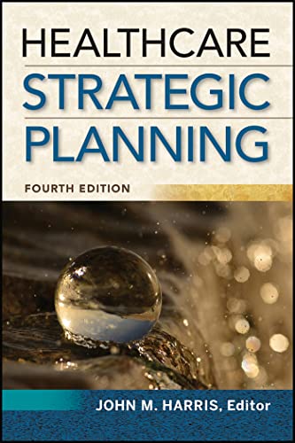 Healthcare Strategic Planning, Fourth Edition (ACHE Management)