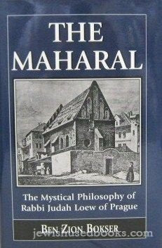 The Maharal: The Mystical Philosophy of Rabbi Judah Loew of Prague