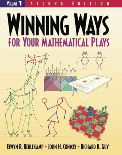 Winning Ways for Your Mathematical Plays (AK Peters/CRC Recreational Mathematics Series)