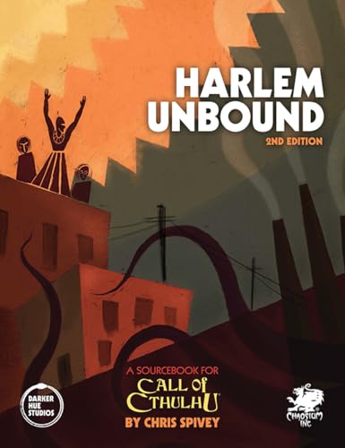 Harlem Unbound - 2nd Edition (Call of Cthulhu Roleplaying)