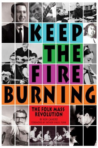 Keep the Fire Burning: The Folk Mass Revolution