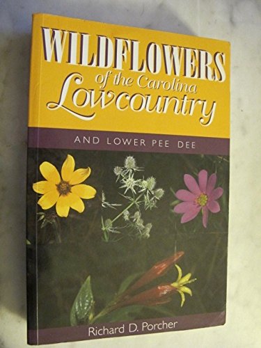 Wildflowers of the Carolina Lowcountry and Lower Pee Dee