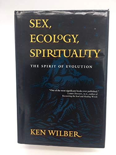 Sex, Ecology, Spirituality: The Spirit of Evolution