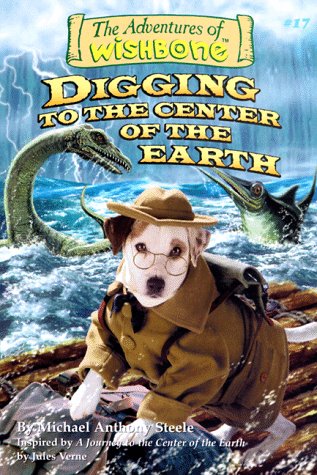 Digging to the Center of the Earth (Wishbone Series, No 17)