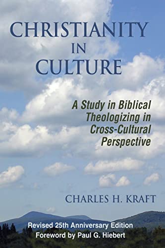 Christianity In Culture: A Study In Biblical Theologizing In Cross-cultural Perspective