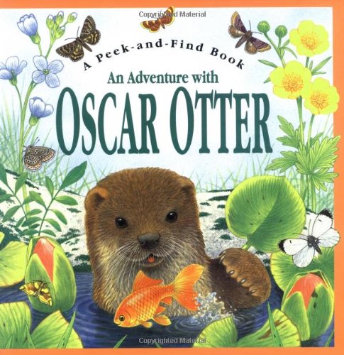 An Adventure With Oscar Otter (A Peek & Find Book)