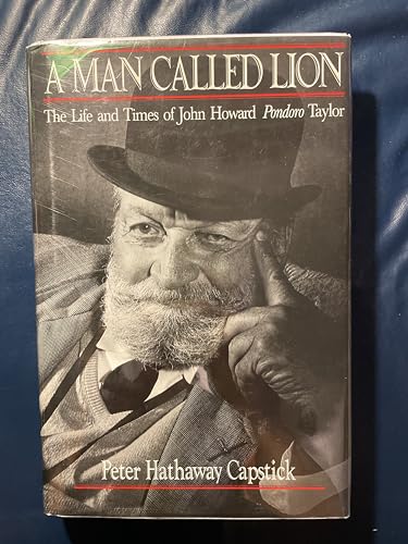 A Man Called Lion: The Life and Times of John Howard Pondoro Taylor