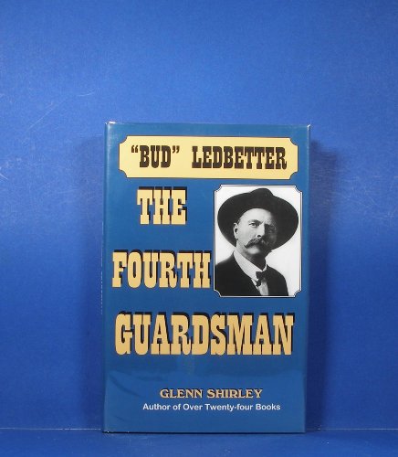 The Fourth Guardsman: James Franklin "Bud" Ledbetter (1852-1937)