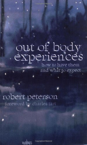 Out-of-Body Experiences: How to Have Them and What to Expect