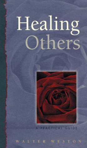 Healing Others: A Practical Guide