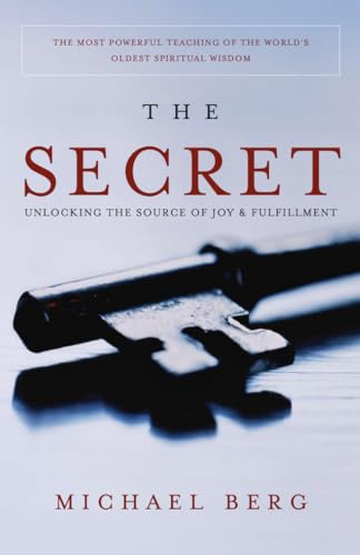 The Secret: Unlocking the Source of Joy and Fulfillment