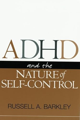 ADHD and the Nature of Self-Control