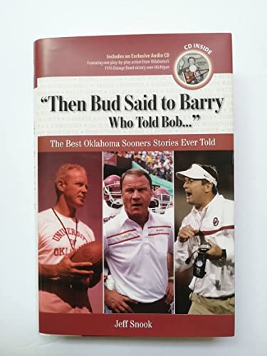 "Then Bud Said to Barry, Who Told Bob. . .": The Best Oklahoma Sooners Stories Ever Told (Best Sports Stories Ever Told)