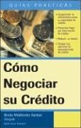 Cover of Cómo Negociar su Crédito: How to Repair Your Credit (Spanish) (Guias Practicas) (Spanish Edition) by Brette McWhorter Sember, paperback Book