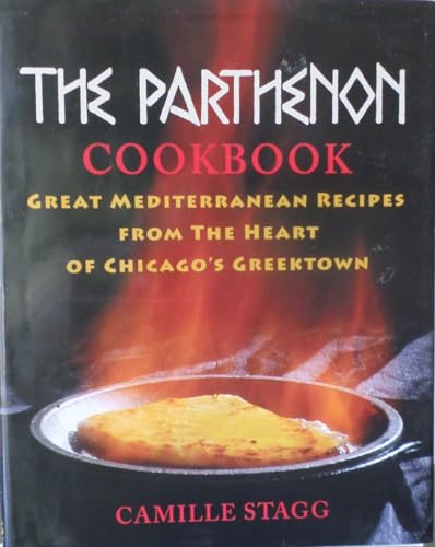 The Parthenon Cookbook: Great Mediterranean Recipes from the Heart of Chicago's Greektown