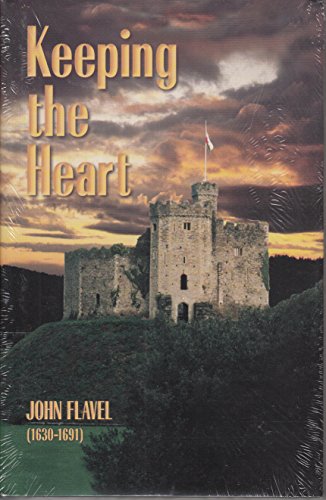 Keeping the Heart (Puritan Writings)