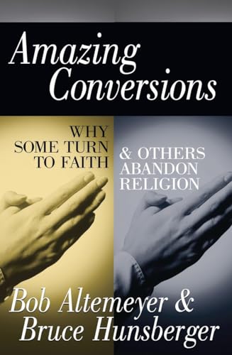 Amazing Conversions: Why Some Turn to Faith & Others Abandon Religion
