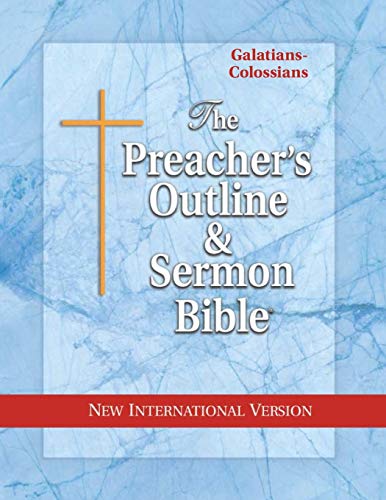 The Preacher's Outline & Sermon Bible: Galatians - Colossians: New International Version (The Preacher's Outline & Sermon Bible NIV)