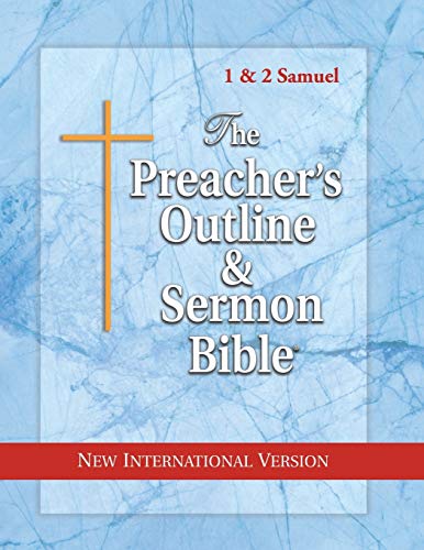 The Preacher's Outline & Sermon Bible: 1 & 2 Samuel: New International Version (The Preacher's Outline & Sermon Bible NIV)