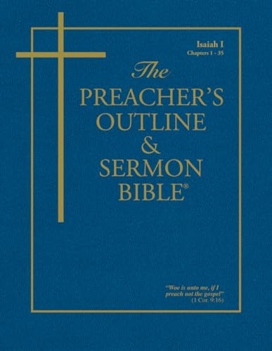 The Preacher's Outline & Sermon Bible: Isaiah Vol. 1 (The Preacher's Outline & Sermon Bible KJV)